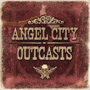 ANGEL CITY OUTCASTS