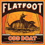 Flatfoot 56, Odd Boat cover